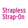 STRAPLESS STRAP-ON